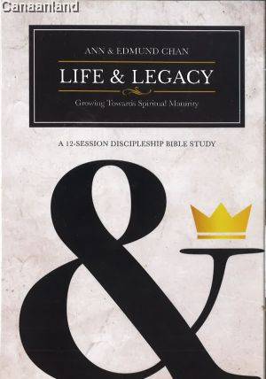 Life & Legacy: Growing Towards Spiritual Maturity