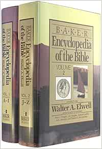 Baker Encyclopedia of the Bible Volume 1 & 2